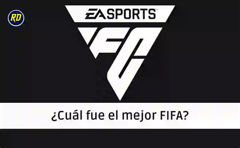 cual es el mejor fifa